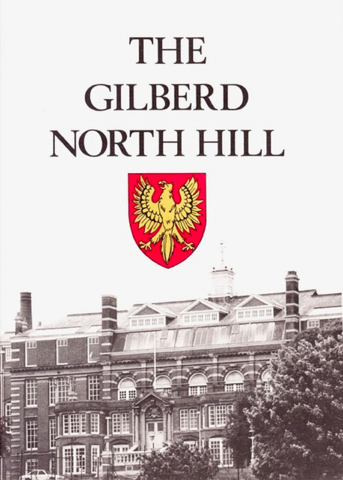 Front cover - Mr Ross book, called ‘The Gilberd North Hill’. Visitors to the site can download a copy for free